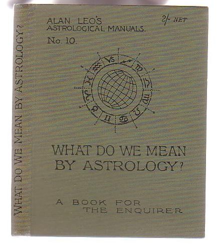 What Do We Mean by Astrology? Alfred H. Barley